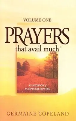Rugăciuni care ajută mult: Volumul 1 - Prayers That Avail Much: Volume 1