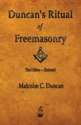 Ritualul Duncan al Francmasoneriei - ilustrat - Duncan's Ritual of Freemasonry - Illustrated