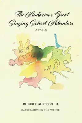 Aventura îndrăzneață a Marii Școli de Canto - The Audacious Great Singing School Adventure