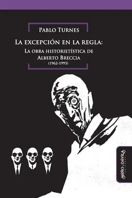 La excepcin en la regla: La obra historetstica de Alberto Breccia - La excepcin en la regla: La obra historietstica de Alberto Breccia