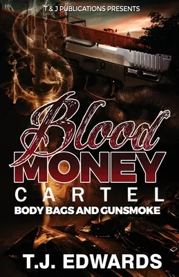 Cartelul Blood Money: Body Bags și Gunsmoke - Blood Money Cartel: Body Bags and Gunsmoke