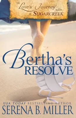 Călătoria dragostei în Sugarcreek: Rezolvarea lui Bertha - Love's Journey in Sugarcreek: Bertha's Resolve