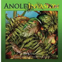 Invazia Anolelor - Anole Invasion