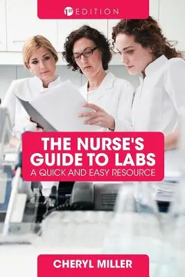 Ghidul unei asistente medicale pentru analize: O resursă rapidă și ușoară - A Nurse's Guide to Labs: A Quick and Easy Resource