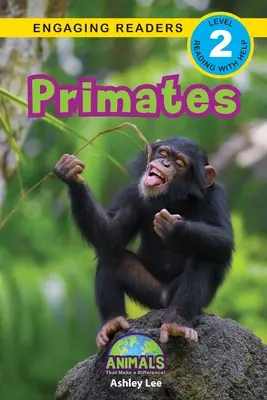 Primate: Animals That Make a Difference! (Engaging Readers, Level 2) - Primates: Animals That Make a Difference! (Engaging Readers, Level 2)