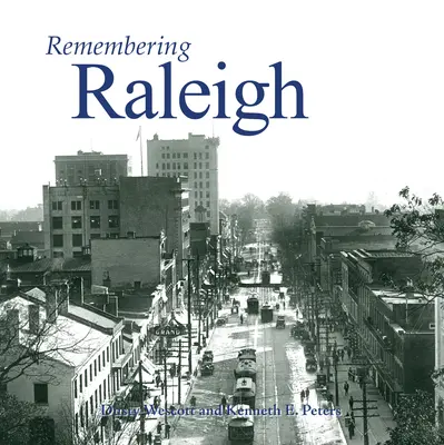 Amintirea orașului Raleigh - Remembering Raleigh