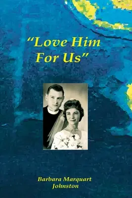 Iubește-l pentru noi” - Love Him For Us