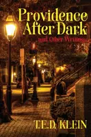 Providența după întuneric și alte scrieri - Providence After Dark and Other Writings