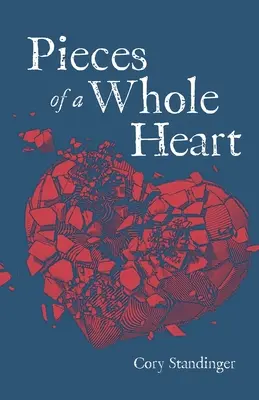 Bucăți dintr-o inimă întreagă (Pieces of a Whole Heart) - Pieces of a Whole Heart