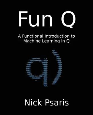 Fun Q: O introducere funcțională în învățarea automată în Q - Fun Q: A Functional Introduction to Machine Learning in Q