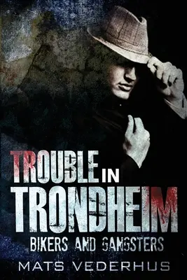 Probleme în Trondheim - Trouble In Trondheim