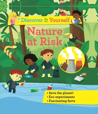 Descoperă singur: Natura în pericol - Discover It Yourself: Nature at Risk