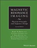 Imagistica prin rezonanță magnetică: Principii fizice și proiectarea secvențelor - Magnetic Resonance Imaging: Physical Principles and Sequence Design