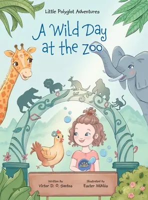 O zi sălbatică la grădina zoologică: Children's Picture Book: Carte ilustrată pentru copii - A Wild Day at the Zoo: Children's Picture Book