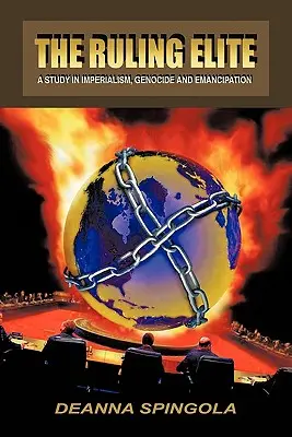 Elita conducătoare: Un studiu în imperialism, genocid și emancipare - The Ruling Elite: A Study in Imperialism, Genocide and Emancipation