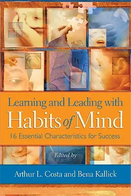 Learning and Leading with Habits of Mind: 16 caracteristici esențiale pentru succes - Learning and Leading with Habits of Mind: 16 Essential Characteristics for Success