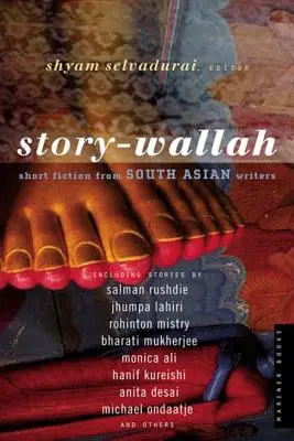 Story-Wallah: Ficțiune scurtă de la scriitori din Asia de Sud - Story-Wallah: Short Fiction from South Asian Writers