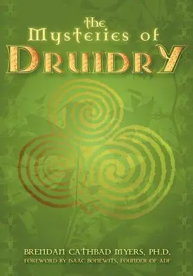 Misterele druidismului: Misticismul celtic, teorie și practică - Mysteries of Druidry: Celtic Mysticism, Theory & Practice