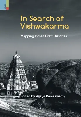 În căutarea lui Vishwakarma: Cartografierea istoriei meșteșugurilor indiene - In Search of Vishwakarma: Mapping Indian Craft Histories