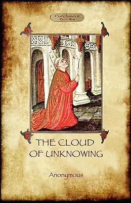 Norul necunoașterii (The Cloud of Unknowing) - The Cloud of Unknowing