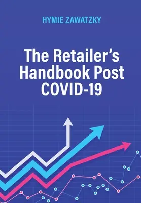 Manualul retailerului Post COVID-19 - The Retailer's Handbook Post COVID-19
