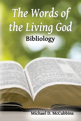 Cuvintele Dumnezeului Celui Viu: Bibliologie - The Words of the Living God: Bibliology