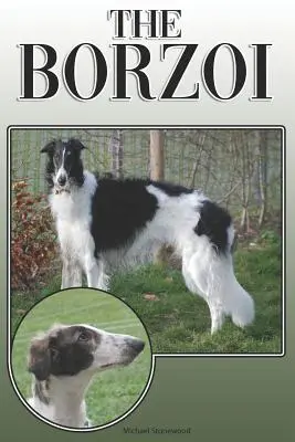 The Borzoi: A Complete and Comprehensive Owners Guide To: Cumpărarea, Deținerea, Sănătatea, Îngrijirea, Dresajul, Obediența, Înțelegerea și - The Borzoi: A Complete and Comprehensive Owners Guide To: Buying, Owning, Health, Grooming, Training, Obedience, Understanding and