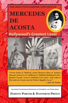 Seducătoarele exploatări safice ale lui Mercedes de Acosta: cea mai mare amantă de la Hollywood - The Seductive Sapphic Exploits of Mercedes de Acosta: Hollywood's Greatest Lover