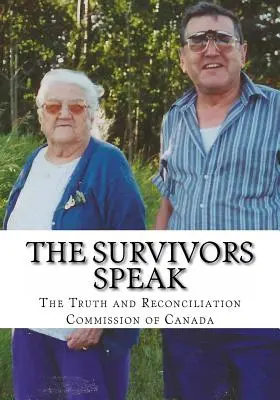 Supraviețuitorii vorbesc: Un raport al Comisiei pentru Adevăr și Reconciliere din Canada - The Survivors Speak: A Report of the Truth and Reconciliation Commission of Canada