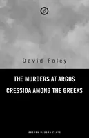 Crimele de la Argos/ Cressida printre greci - Murders at Argos/ Cressida Among the Greeks