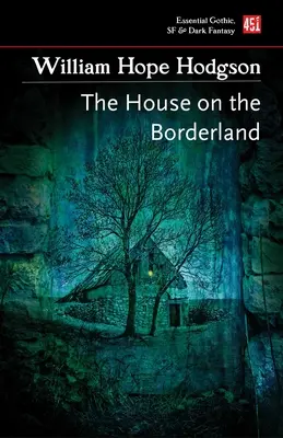 The House on the Borderland (Casa de la graniță) - The House on the Borderland