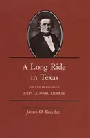 O călătorie lungă în Texas: Explorările lui John Leonard Riddell - A Long Ride in Texas: The Explorations of John Leonard Riddell