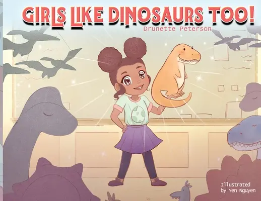 Și fetelor le plac dinozaurii! - Girls Like Dinosaurs Too!