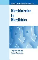 Microfabricație pentru microfluidică - Microfabrication for Microfluidics