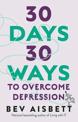 30 de zile 30 de moduri de a depăși depresia - 30 Days 30 Ways to Overcome Depression