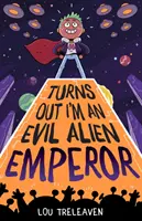 Se pare că sunt un împărat extraterestru rău - Turns Out I'm An Evil Alien Emperor