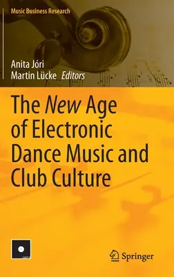Noua eră a muzicii electronice de dans și a culturii cluburilor - The New Age of Electronic Dance Music and Club Culture