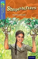 Oxford Reading Tree TreeTops Mituri și legende: Nivelul 17: Shapeshifters - Oxford Reading Tree TreeTops Myths and Legends: Level 17: Shapeshifters