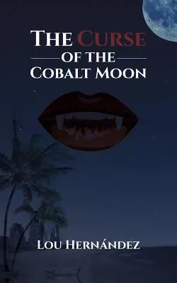 Blestemul Lunii de Cobalt - The Curse of the Cobalt Moon