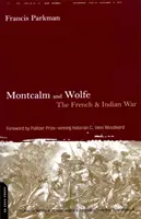Montcalm și Wolfe: Războiul francez și indian - Montcalm and Wolfe: The French And Indian War