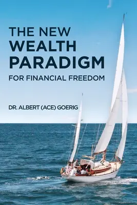 Noua paradigmă a bogăției pentru libertate financiară - The New Wealth Paradigm For Financial Freedom