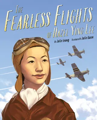 Zborurile neînfricate ale lui Hazel Ying Lee - The Fearless Flights of Hazel Ying Lee