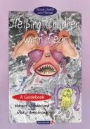 Ajutarea copiilor cu frică: Un ghid - Helping Children with Fear: A Guidebook