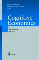 Cognitive Economics: O abordare interdisciplinară - Cognitive Economics: An Interdisciplinary Approach