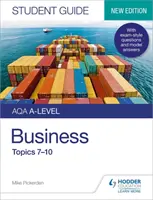 AQA A-level Business Ghidul studentului 2: Subiectele 7-10 - AQA A-level Business Student Guide 2: Topics 7-10