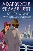 Dangerous Engagement - Glamour and murder in Prohibition New York (Weaver Ashley (Author))