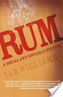 Romul: O istorie socială și sociabilă - Rum: A Social and Sociable History