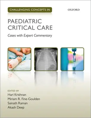 Challenging Concepts in Paediatric Critical Care: Cazuri cu comentariul experților - Challenging Concepts in Paediatric Critical Care: Cases with Expert Commentary