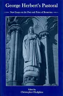 Pastorala lui George Herbert: Noi eseuri despre poetul și preotul din Bemerton - George Herbert's Pastoral: New Essays on the Poet and Priest of Bemerton