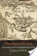 Scrisoarea deschisă: Networking în lumea britanică modernă timpurie - The Opened Letter: Networking in the Early Modern British World